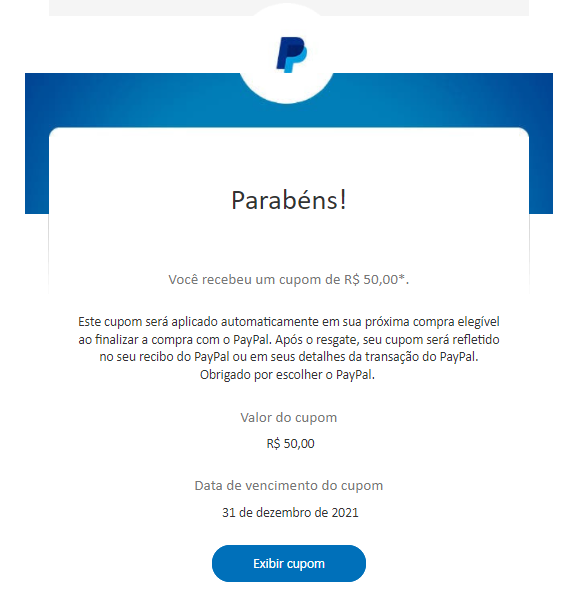 tenho o comprovante que eu recebi o cupom de 50 re... - PayPal Community